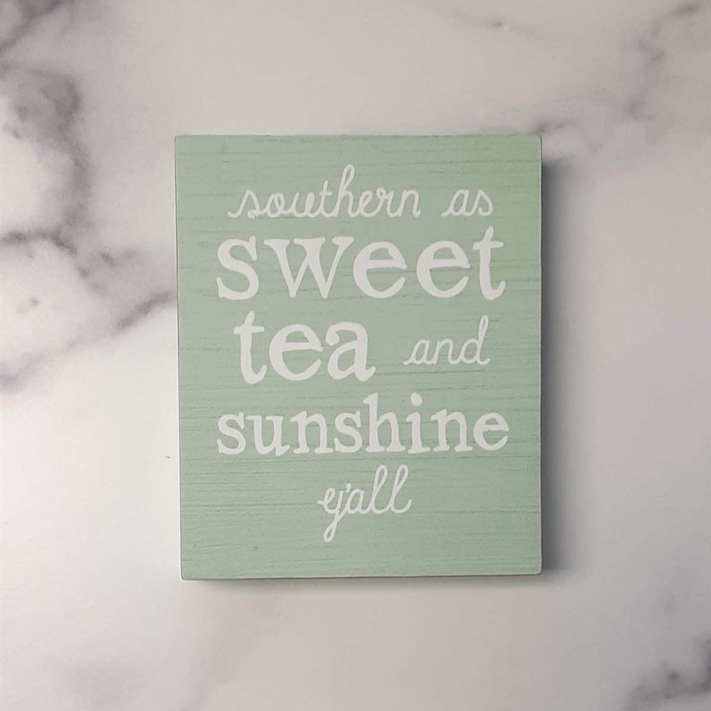 As Southern As Sweet Tea mini block sign