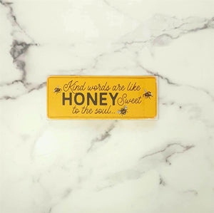 Shelf Sign, Kind Words Are Like Honey