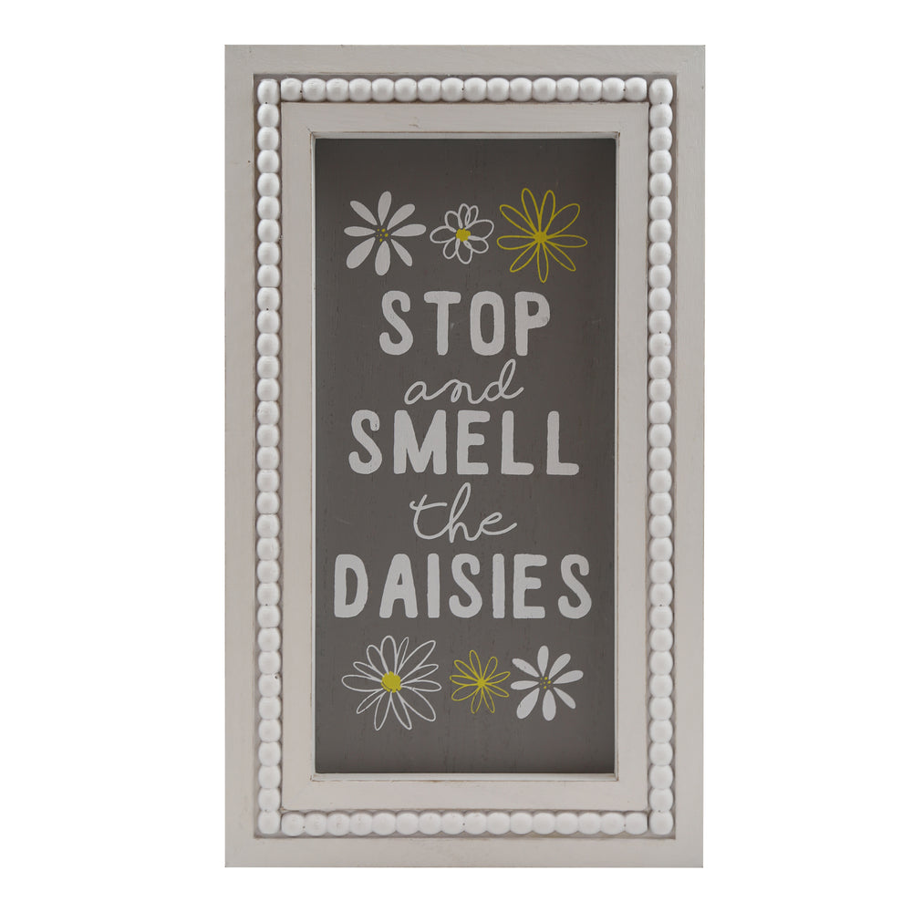 Stop and Smell the Daisies Wall Sign