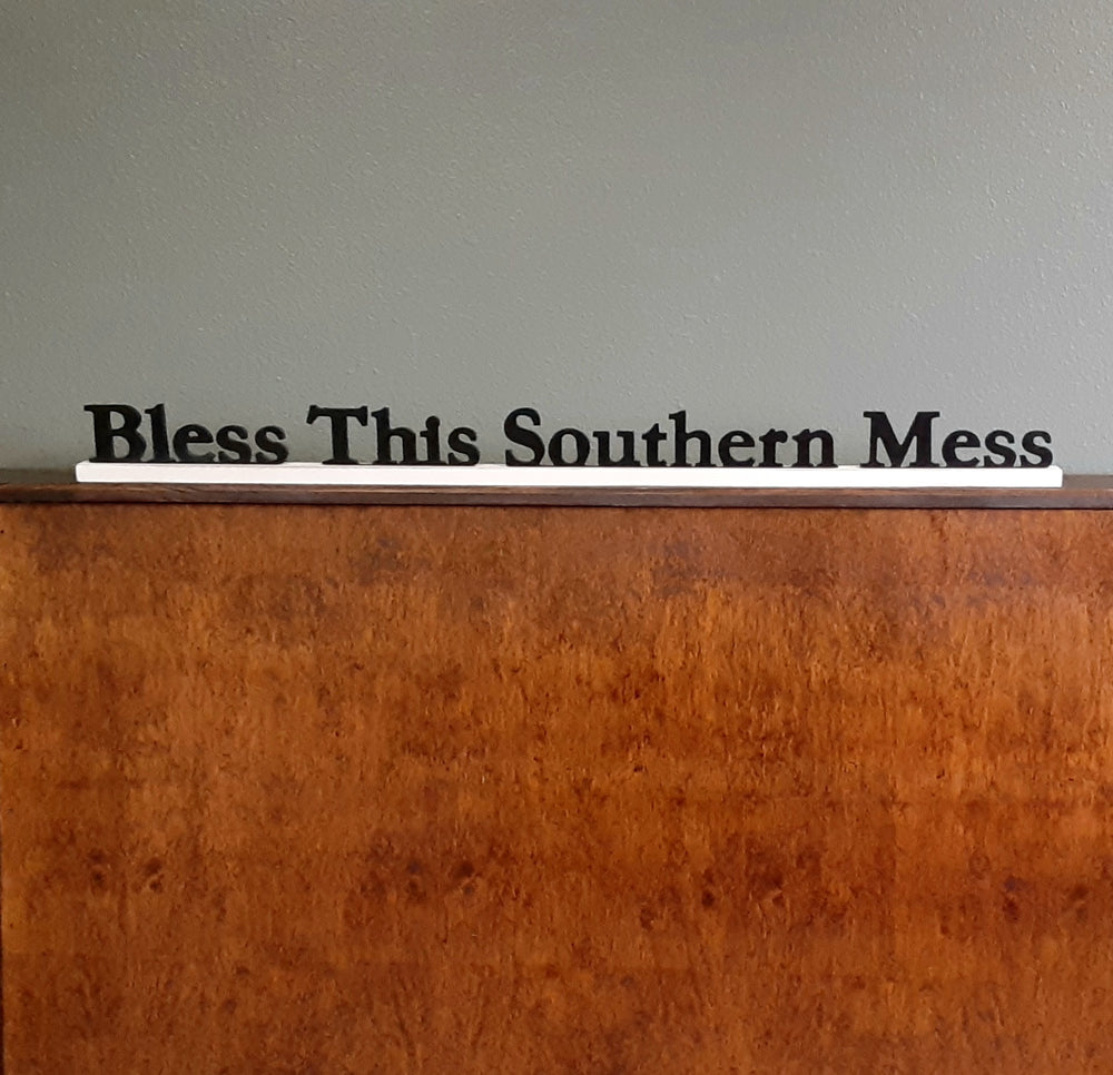 Bless This Southern Mess Table Top sign