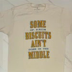 Biscuits Ain't Done T