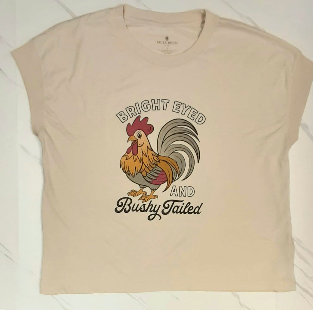 Rooster, Bright Eyed and Bushy Tailed Ladies T