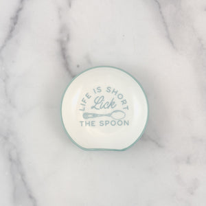 Spoon Rest, Life is short Lick the Spoon