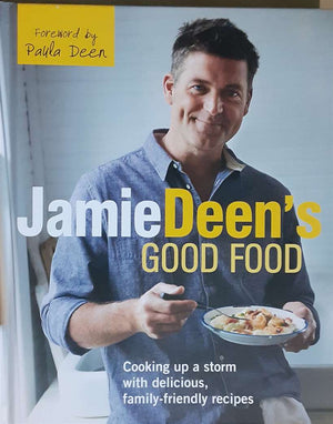 Jamie Deen's Good Food Cookbook