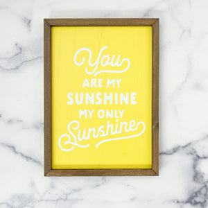 Wall Sign You Are My Sunshine