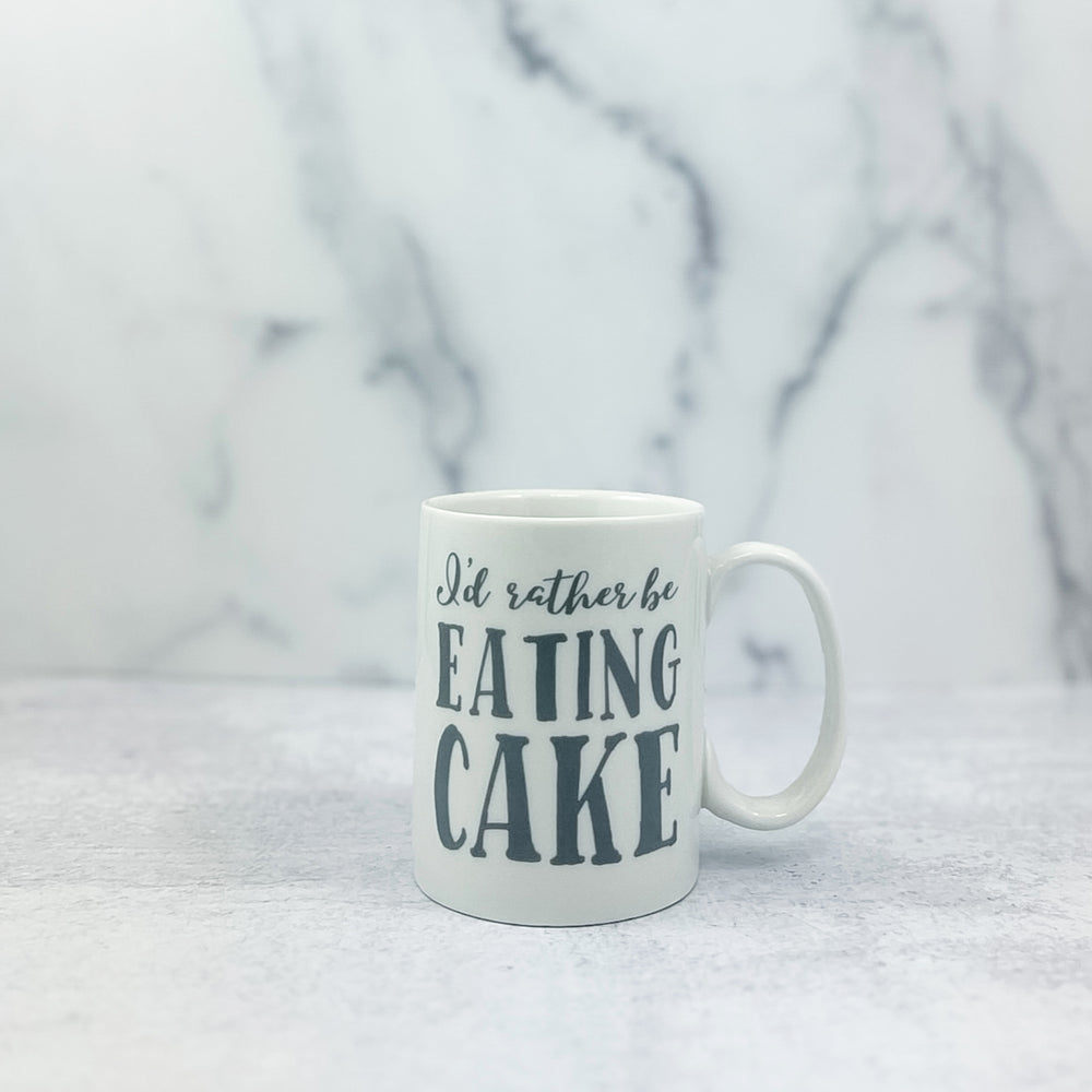 Mug: I'd Rather be Eating Cake