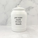 Put Some South in Your Mouth Cookie Jar