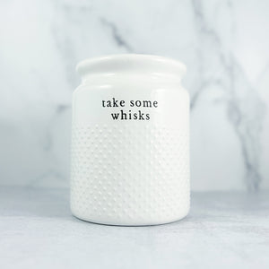 Take Some Whisks Ceramic Utensil Holder